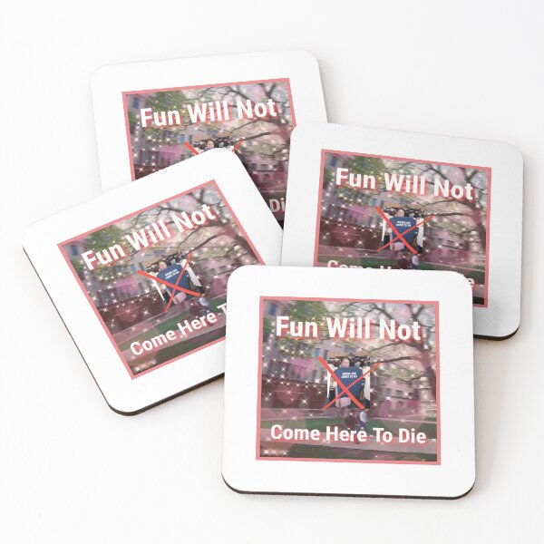 Item preview, Fun Will Not Come Here To Die designed and sold by UChiAffirm.