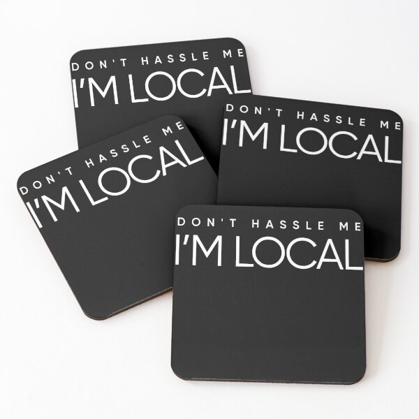 Item preview, Don't Hassle Me I'm Local designed and sold by mabhanzi.