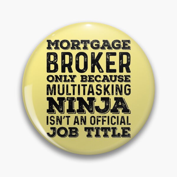 Item preview, Mortgage Broker Only Because Job Title Funny designed and sold by kamrankhan.
