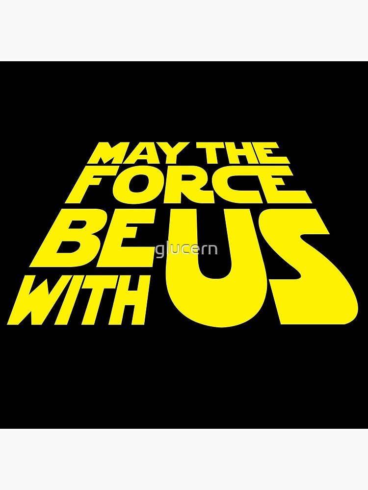 May The Force Be With Us Title Crawl Greeting Card By Glucern Redbubble