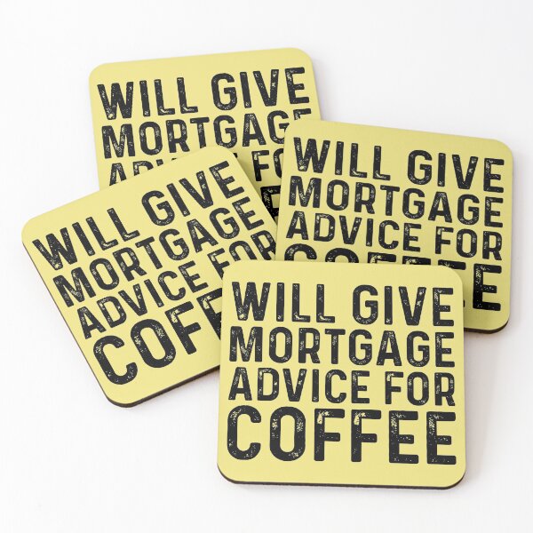 Item preview, Will Give Mortgage Advice For Coffee designed and sold by kamrankhan.