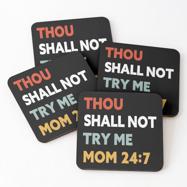 Item preview, Thou Shall Not Try Me MOM 24:7 designed and sold by goodprints shop.