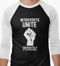 Introverts unite separately in your own homes Men's Baseball ¾ T-Shirt