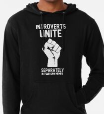 Introverts unite separately in your own homes Leichter Hoodie