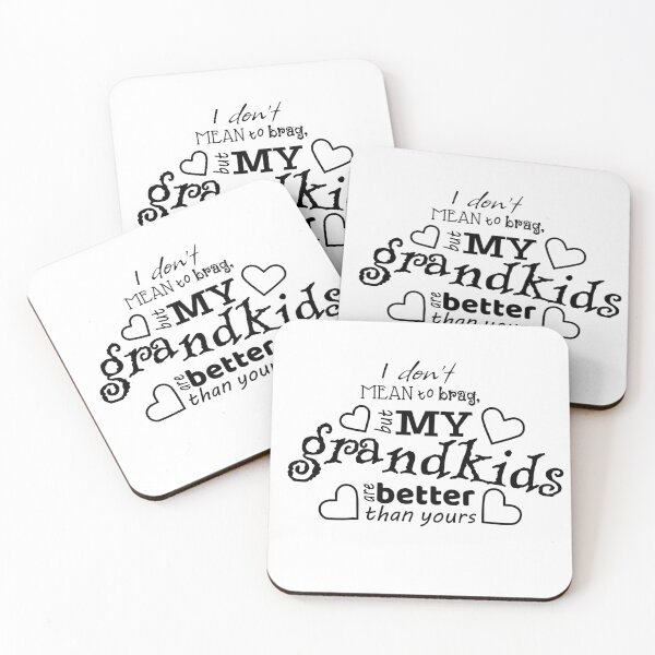 Item preview, I don't mean to brag, but my grandkids are better than yours designed and sold by lorikitty.