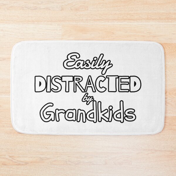 Item preview, Easily Distracted by Grandkids designed and sold by lorikitty.