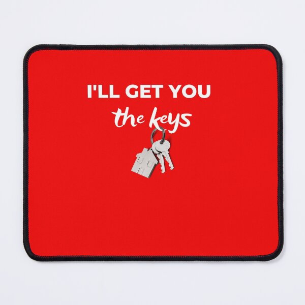 Item preview, I'll get you the keys, Realtor designed and sold by DesignsByAllysa.