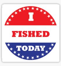 I Fished Today Sticker