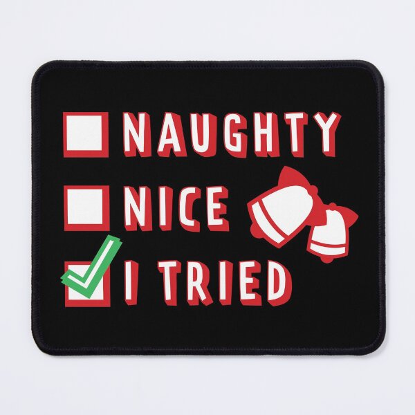 Item preview, Merry Christmas funny checklist Naughty Nice I Tried designed and sold by Happiness Creators.