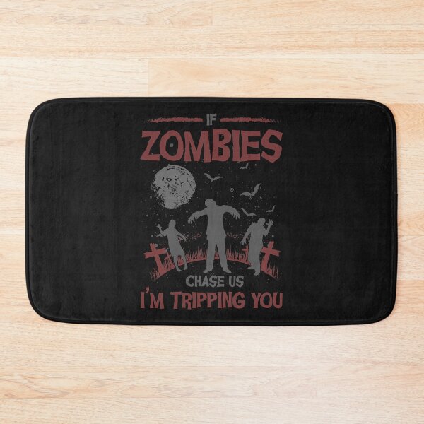Item preview, If Zombies Chase us I'm tripping you designed and sold by eiwo87.