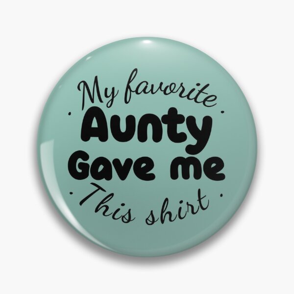 Item preview, my favorite aunty gave me this shirt   designed and sold by LUCIE-MARVEN.