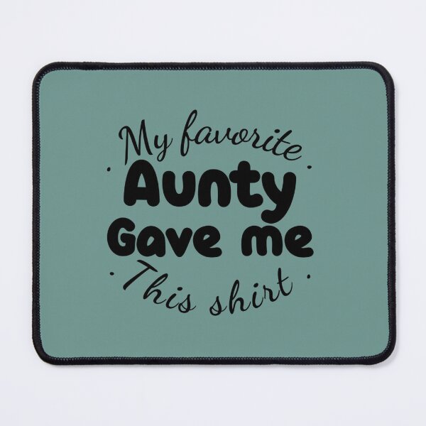 Item preview, my favorite aunty gave me this shirt   designed and sold by LUCIE-MARVEN.