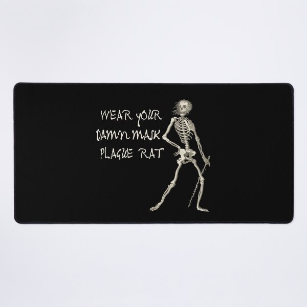 Item preview, Exasperated Plague Skeleton: WEAR YOUR DAMN MASK PLAGUE RAT (light text) designed and sold by Ofeefee.