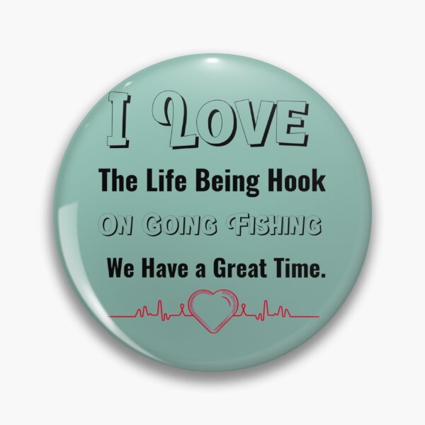 Item preview, I Love The Life Being Hook on Going Fishing.    designed and sold by LUCIE-MARVEN.