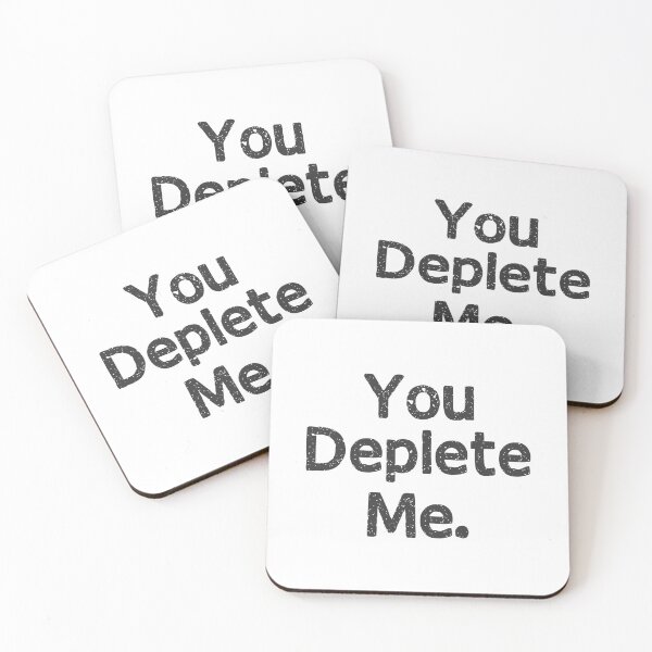 Item preview, You deplete me. designed and sold by dewi5.