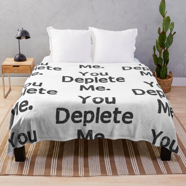 Item preview, You deplete me. designed and sold by dewi5.