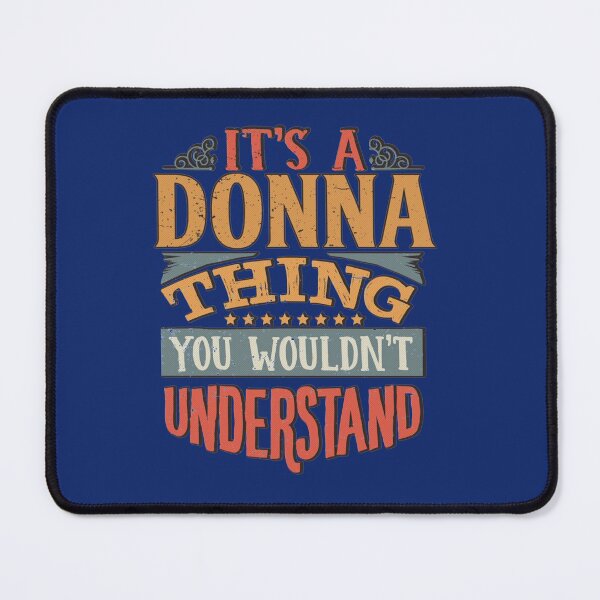 Item preview, Donna Name -  Its A Donna Thing You Wouldnt Understand - Gift For Donna   designed and sold by LUCIE-MARVEN.