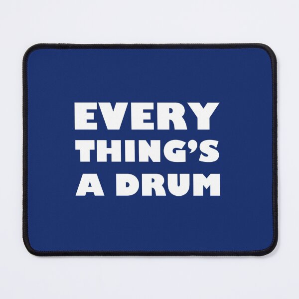 Item preview, Everything_s a drum   designed and sold by LUCIE-MARVEN.