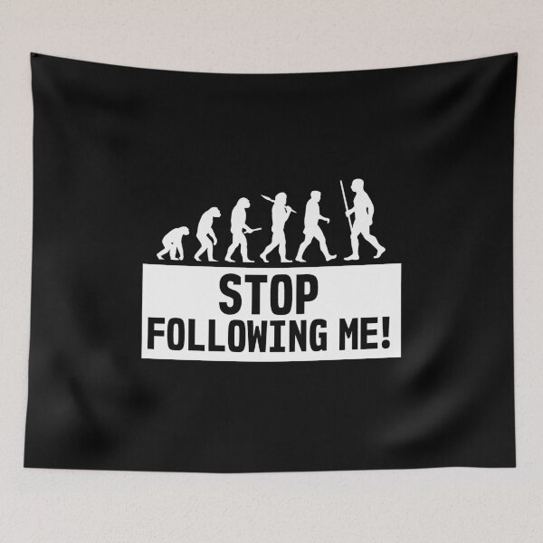 Item preview, Funny Smartass Evolution Stop Following Me Apes  designed and sold by thecooltable.