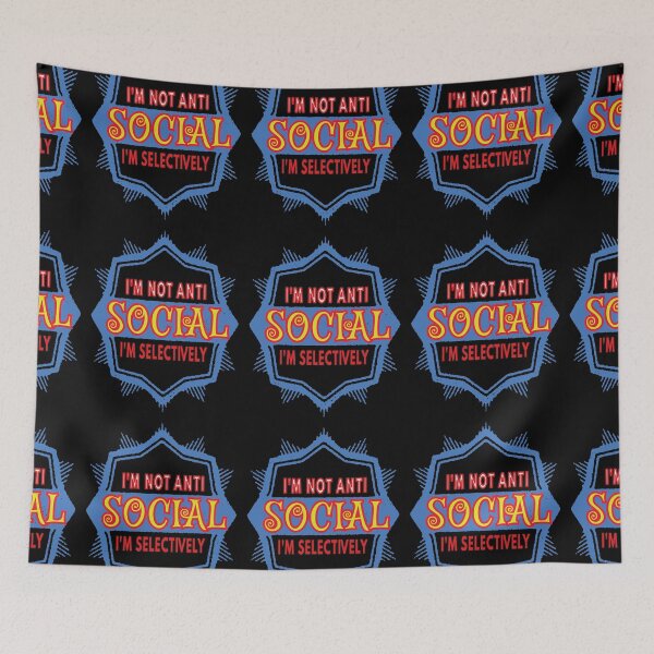 Item preview, I'm Not Anti Social I'm Selectively Social designed and sold by FridPix.