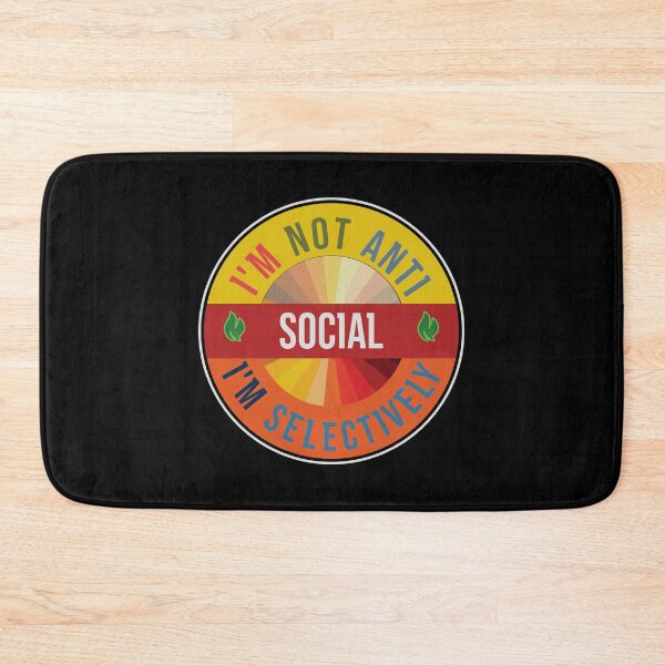 Item preview, I'm Not Anti Social I'm Selectively Social designed and sold by FridPix.