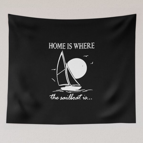 Artikelvorschau, Home is where the sailboat is Yachtie, mariner, sailor Gift Premium Apparel Funny Holiday Xmas entworfen und verkauft von DesignByHeartUK.