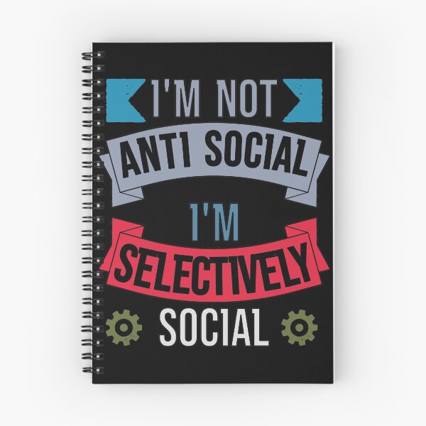 Item preview, I'm Not Anti Social I'm Selectively Social designed and sold by FridPix.