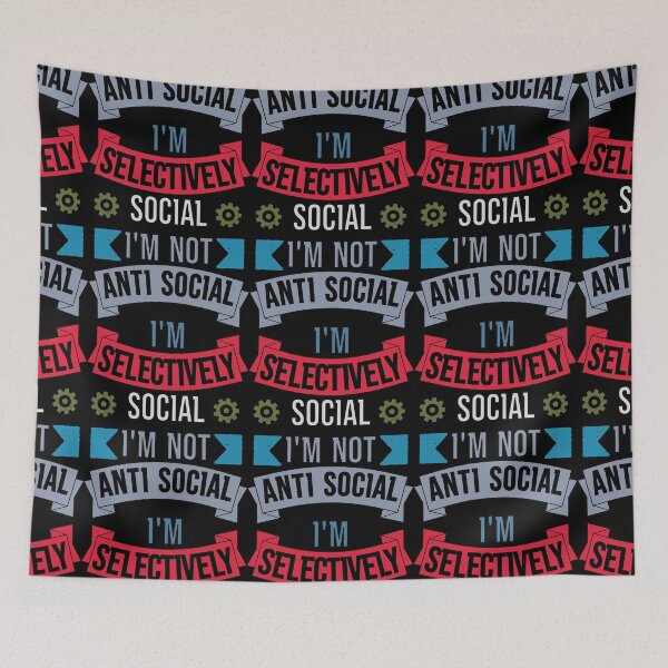 Item preview, I'm Not Anti Social I'm Selectively Social designed and sold by FridPix.