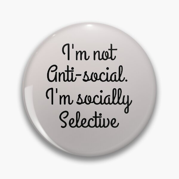Item preview,  I am not antisocial I am socially selective designed and sold by ni3ma.