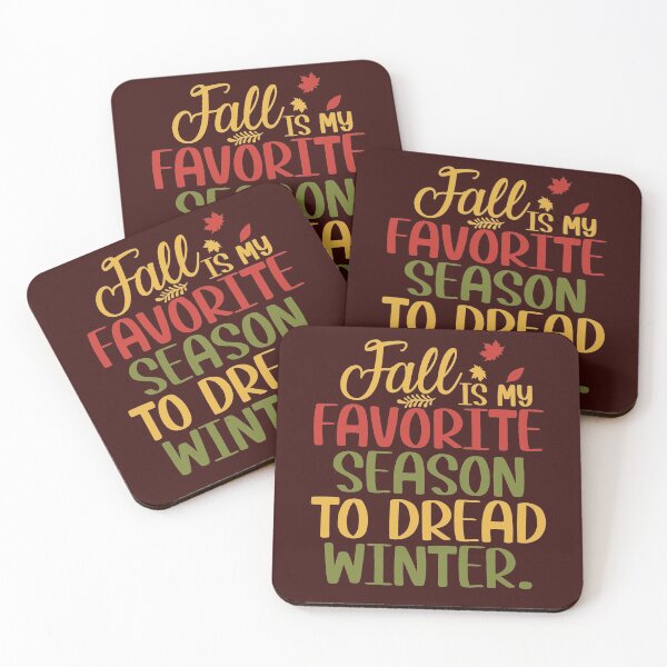Item preview, Fall Is My Favorite Season To Dread Winter designed and sold by SewnMemories.