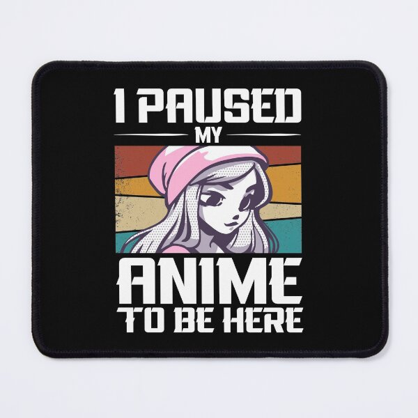 Item preview, Funny Anime Gym Quote I Paused My Anime To Be Here designed and sold by thecooltable.