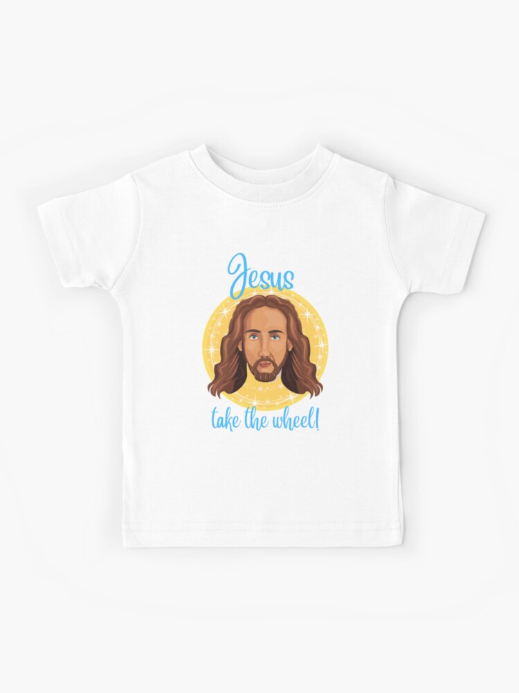 Jesus Take The Wheel Kids T Shirt Jesus Take The Wheel Kids T Shirt