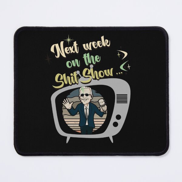 Item preview, Next Week on the Shit Show! Funny Anti Joe Biden retro style 50s TV design! designed and sold by HROC.