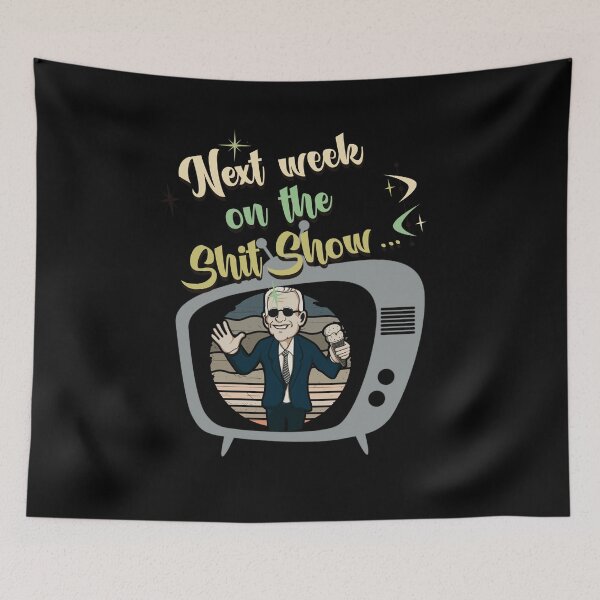 Item preview, Next Week on the Shit Show! Funny Anti Joe Biden retro style 50s TV design!  designed and sold by HROC.