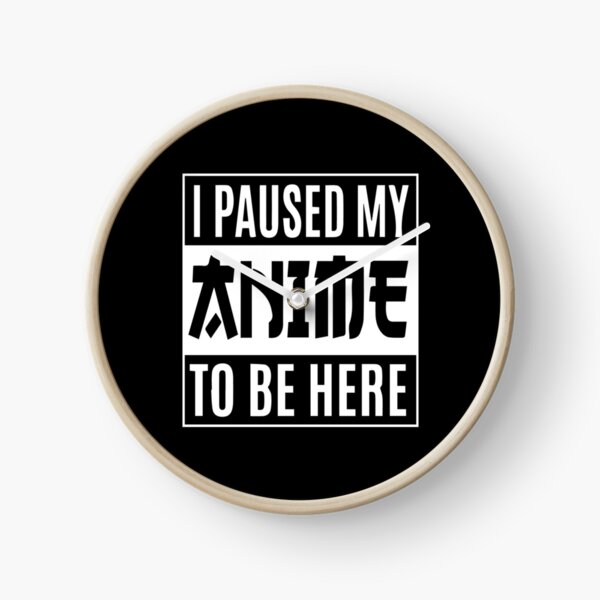 Item preview, Funny Japanese Anime Gym Quote I Paused My Anime To Be Here designed and sold by siyaforshort.