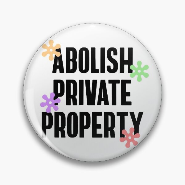 Item preview, Abolish Private Property designed and sold by Picket Club.