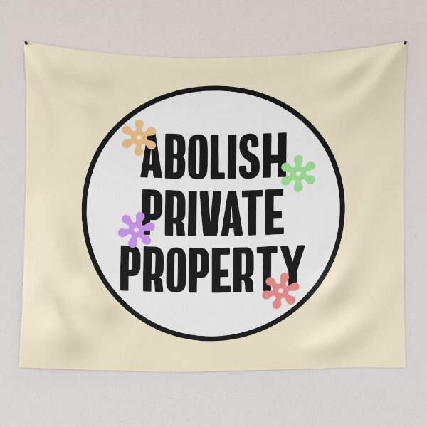 Item preview, Abolish Private Property designed and sold by Picket Club.