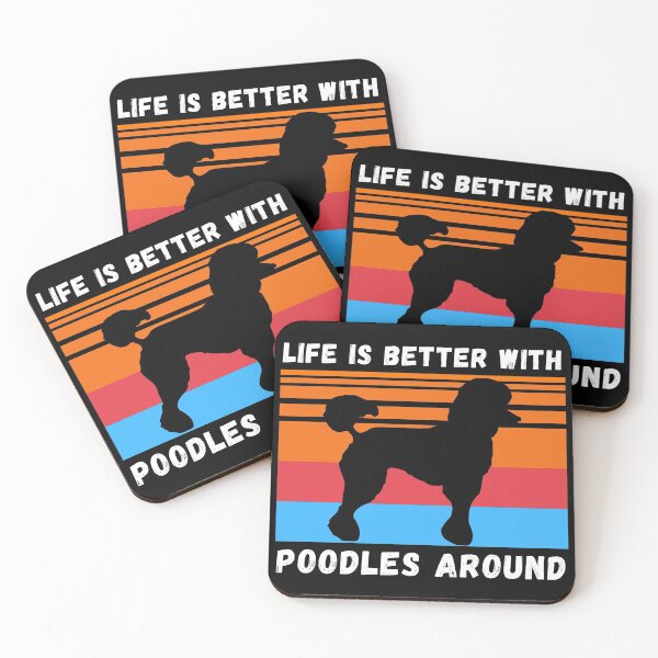 Item preview, Life Is Better With Poodles Around designed and sold by 24FAHSION.