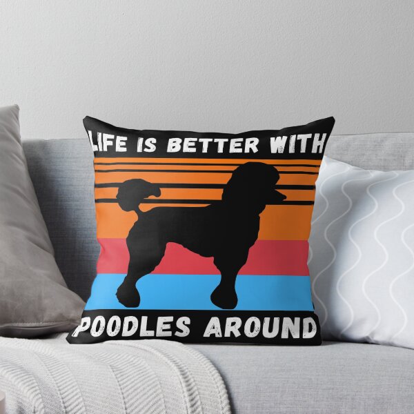 Item preview, Life Is Better With Poodles Around designed and sold by 24FAHSION.