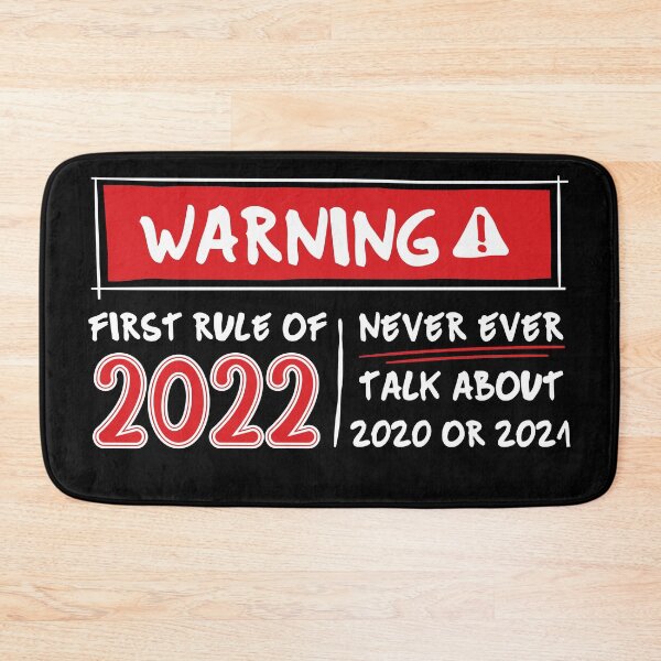 Item preview, Warning First Rule of 2022 Never Ever Talk About 2021 or 2020 designed and sold by TeeServes.