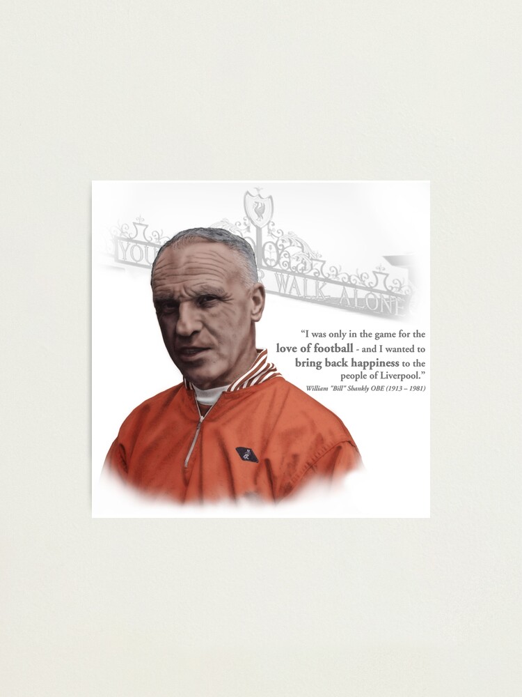 "Liverpool Manager Bill Shankly & Quote" Photographic Print for Sale by
