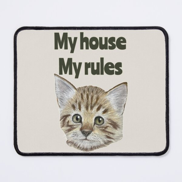 Item preview, My house my rules - funny cat quote designed and sold by NathBros.