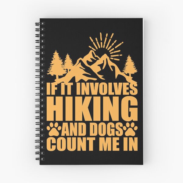 Item preview, If It Involves Hiking and Dogs Count Me in designed and sold by Bella's Merch.