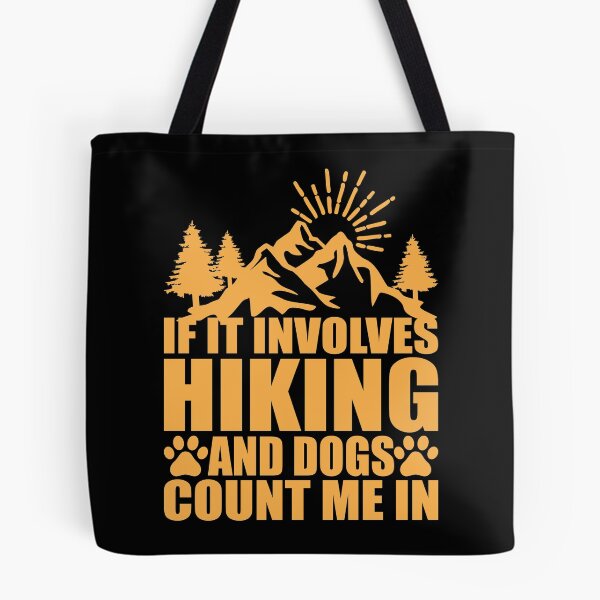 Item preview, If It Involves Hiking and Dogs Count Me in designed and sold by Bella's Merch.