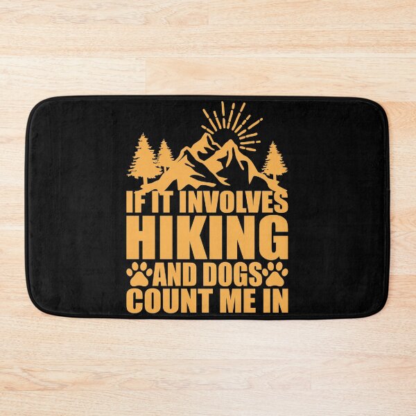 Item preview, If It Involves Hiking and Dogs Count Me in designed and sold by Bella's Merch.