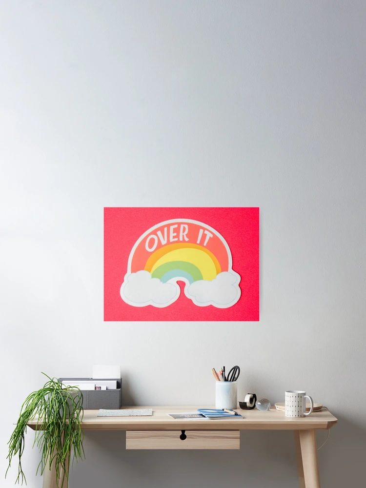 Aperçu 2 sur 3. Poster avec l'œuvre Over It - Rainbow https://lduke47.redbubble.com créée et vendue par lduke47.