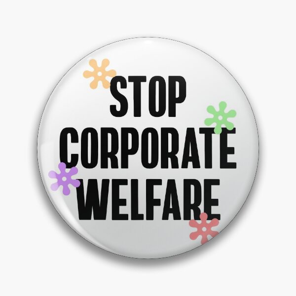 Item preview, Stop Corporate Welfare - End Tax Breaks designed and sold by Picket Club.