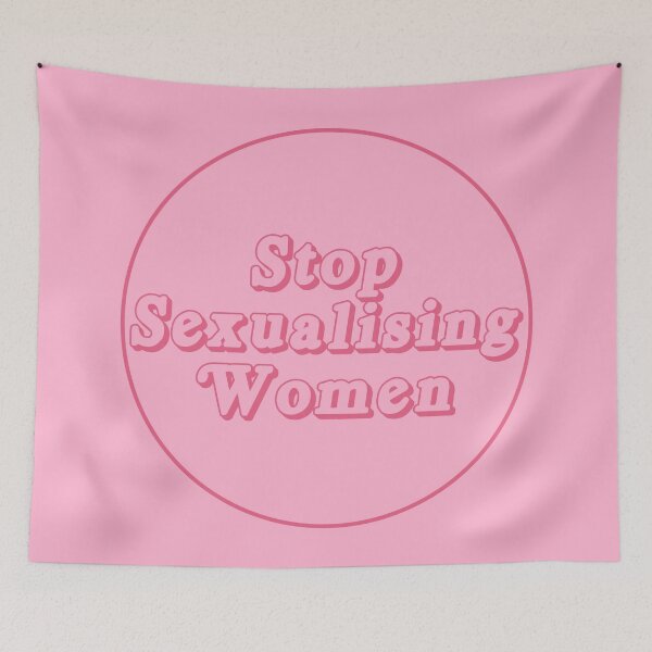 Item preview, Stop Sexualising Women - Feminism designed and sold by Picket Club.