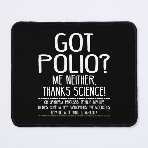 Item preview, Got Polio Me Neither Thanks Science T-ShirtGot Polio_ Me Neither Thanks Science! designed and sold by RanGifce.