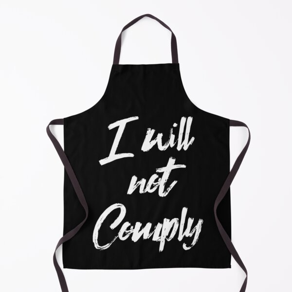 Item preview, I Will Not Comply T-ShirtI WILL NOT COMPLY designed and sold by RanGifce.